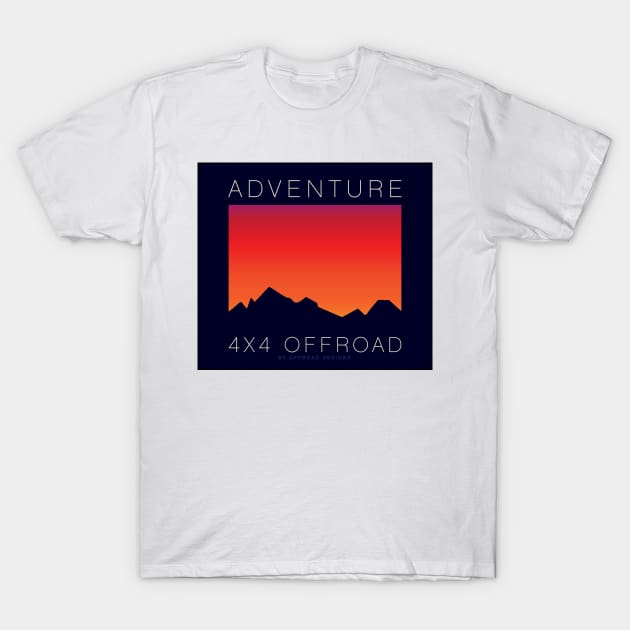 4x4 Offroad Adventure - Sunset T-Shirt by OFFROAD-DESIGNS